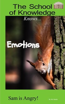 The School Of Knowledge Knows Emotions:  Sam is Angry