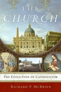 The Church - The Evolution of Catholicism