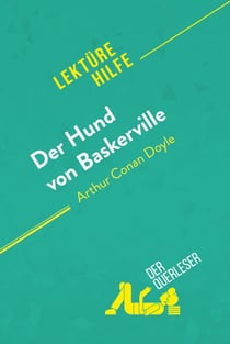 Der Hund von Baskerville von Arthur Conan Doyle (Lektürehilfe) - Detaillierte Zusammenfassung, Personenanalyse und Interpretation