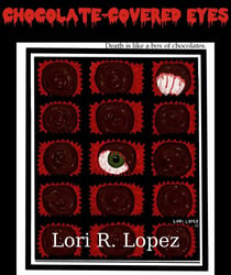 Chocolate-Covered Eyes:  A Sampler Of Horror