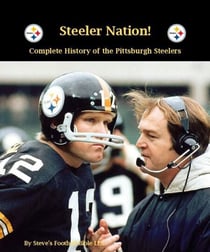 Steeler Nation! Complete History of the Pittsburgh Steelers - NFL Series, #4