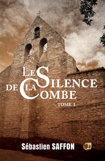 Le silence de la Combe - La Combe Tome 1