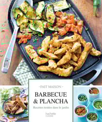 Barbecue et plancha - Recettes testées dans le jardin