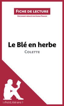 Le Blé en herbe de Colette - Analyse complète et résumé détaillé de l'oeuvre