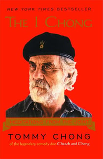 The I Chong - Meditations from the Joint