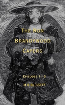 The Ron Brandywood Capers - The Ron Brandywood Capers, #1