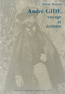 André Gide, voyage et écriture