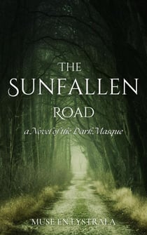 The Sunfallen Road - Clans of the Dark Masque, #1