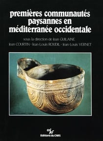 Premières communautés paysannes en Méditerranée occidentale - Actes du Colloque International du CNRS (Montpellier, 26-29 avril 1983)