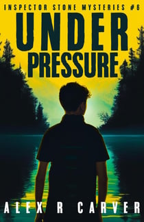 Under Pressure - Inspector Stone Mysteries, #6