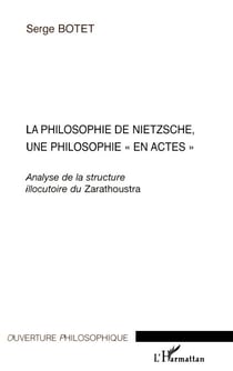 La philosophie de Nietzsche, une philosophie "en actes" - Analyse de la structure illocutoire du Zarathoustra