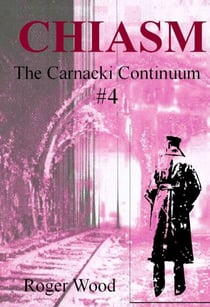 Chiasm - Carnacki Continuum, #4