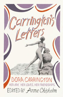 Carrington's Letters - Her Art, Her Loves, Her Friendships