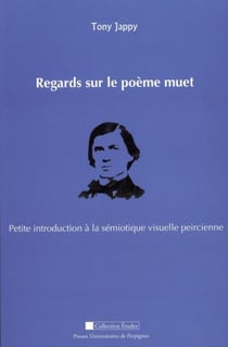 Regards sur le poème muet - Petite introduction à la sémiotique visuelle peircienne