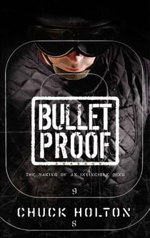 Bulletproof - The Making of an Invincible Mind