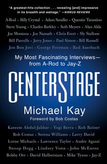 CenterStage - My Most Fascinating Interviews—from A-Rod to Jay-Z