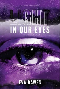 Light in Our Eyes - Two Rivers, #1