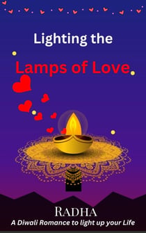 Lighting the Lamps of Love - A Diwali Romance to Light up your Life