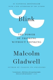 Blink - The Power of Thinking Without Thinking