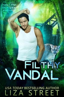 Filthy Vandal - Junkyard Shifters, #0
