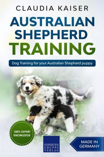 Australian Shepherd Training: Dog Training for Your Australian Shepherd Puppy - Australian Shepherd Training, #1