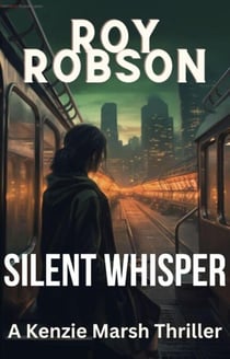 Silent Whisper - The Kenzie Marsh Chronicles, #2