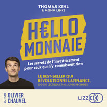Hello Monnaie - Les secrets de l'investissement pour ceux qui n'y connaissent rien