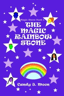 The Magic Rainbow Stone - Magic Stone Hunt, #1