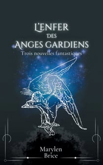 L’enfer des anges gardiens