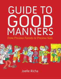 Guide to Good Manners - From Precious Parents to Precious Kids
