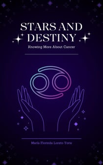 Stars and Destiny: Knowing More about Cancer - Stars and Destiny, #4