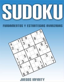 Sudoku - Fundamentos y Estrategias Avanzadas