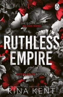 Ruthless Empire - A dark enemies to lovers romance from the bestselling Legacy of Gods author and TikTok sensation