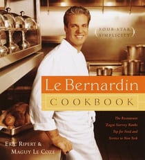 Le Bernardin Cookbook - Four-Star Simplicity