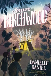 Forever Birchwood - A Novel