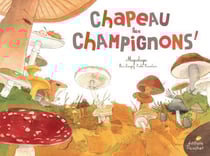 Chapeau les champignons ! - La mycologie