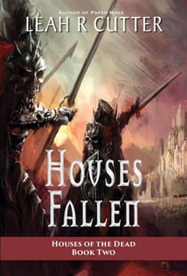 Houses Fallen - Houses of the Dead, #2