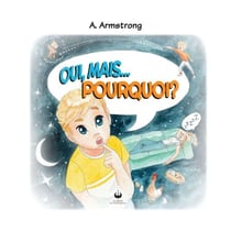 Oui, mais... pourquoi ? - Les histoires d’Isaac et Eve