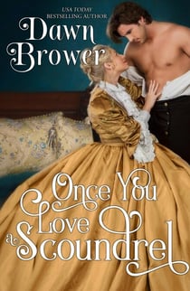 Once You Love a Scoundrel - Scandalous Gentlemen, #3