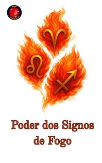 Poder dos Signos de Fogo