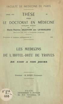 Les médecins de l'Hôtel-Dieu de Troyes, de 1569 à nos jours - Thèse pour le Doctorat en médecine