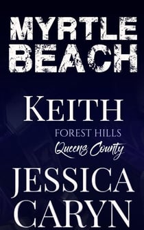 Keith, Forest Hills: Queens County - Myrtle Beach Series, #11