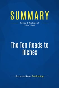 Summary: The Ten Roads to Riches - Review and Analysis of Fisher's Book