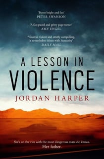 A Lesson in Violence - Filmed as She Rides Shotgun, now a major movie on Amazon Prime