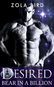 Bear in a Billion: Desired (Paranormal Shifter Romance) - Billionaire Bear Mates, #2