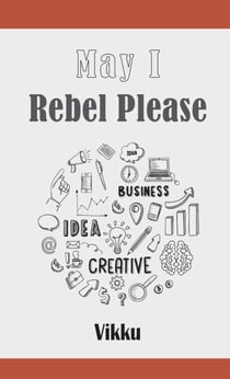 May I Rebel Please