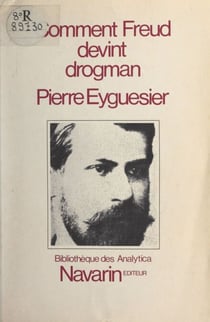 Comment Freud devint drogman - Études sur la coca et la cocaïne à la Belle Époque