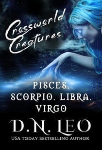 Crossworld Creatures: Pisces - Scorpio - Libra - Virgo - The Multiverse Collection Complete Series Boxed-sets, #11