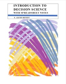 Introduction to Decision Science With Spreadsheet Notes