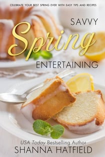 Savvy Spring Entertaining - Savvy Entertaining, #2
